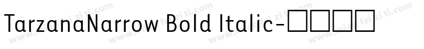 TarzanaNarrow Bold Italic字体转换